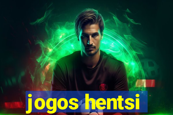 jogos hentsi